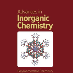 Advances in Inorganic Chemistry. Volume 69: Polyoxometalate Chemistry. 2017