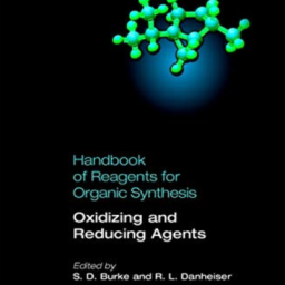 Handbook of Reagents for Organic Synthesis Oxidizing and Reducing Agents. WILEY, 2005