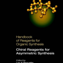 Handbook of Reagents for Organic Synthesis Chiral Reagents for Asymmetric Synthesis. Wiley, 2003