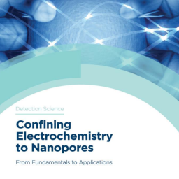 Yi-Tao Long. Confining Electrochemistry to Nanopores. RSC, 2021