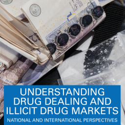 T. Ayres, C. Ancrum UNDERSTANDING DRUG DEALING AND ILLICIT DRUG MARKETS. 2023