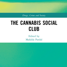 Mafalda Pardal. The Cannabis Social Club. Taylor & Francis, 2023
