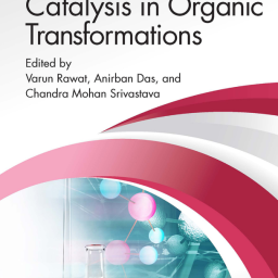 Varun Rawat etc. Heterogeneous Catalysis in Organic Transformations. CRC, 2022