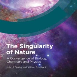 John S. Torday, William B. Miller Jr. The Singularity of Nature. RSC, 2021