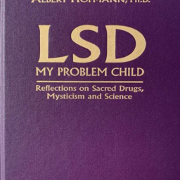 Albert Hofmann. LSD My Problem Child. Reflections on Sacred Drugs, Mysticism and Science. 2009