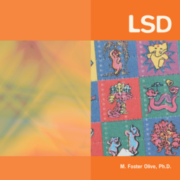M. Foster Olive. Drugs: The Straight Facts: LSD. 2008