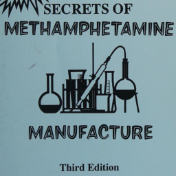 Uncle Fester. Secrets of Methamphetamine Manufacture. 3rd ed. 1994