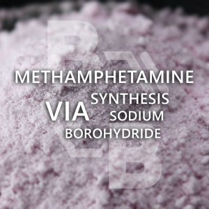 Methamphetamine Synthesis via NaBH4