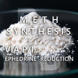 Methamphetamine Synthesis via P/I2 Ephedrine Reduction